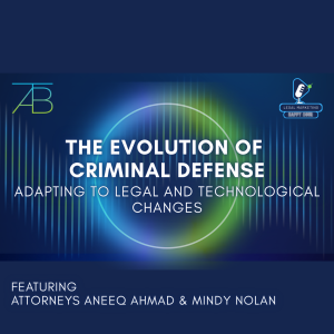 Evolution of Crim Defense - Above The Bar - Above The Bar Podcast Evolution of Crim Defense - Evolution of Crim Defense - Above The Bar - Evolution of Crim Defense - Above The Bar