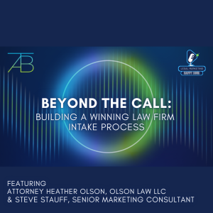 Beyond the Call Intake Process - Above The Bar - Above The Bar Podcast Photo Intake Process - Beyond the Call Intake Process - Above The Bar - Beyond the Call Intake Process - Above The Bar